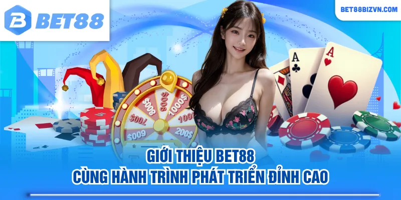 Giới thiệu BET88 cùng hành trình phát triển đỉnh cao