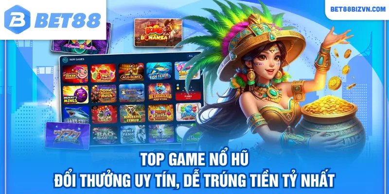 top game nổ hũ đổi thưởng